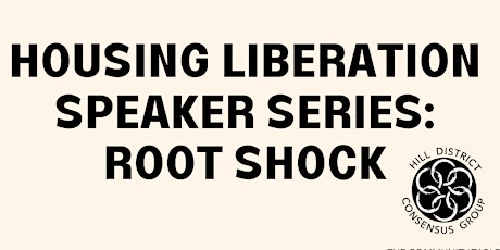 Housing Liberation Speaker Series: Uncover Root Shock with Mindy Thompson Fullilove