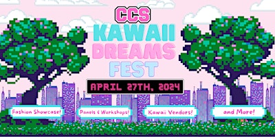 CCS Kawaii Dreams Fest primary image