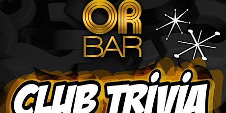 TRIVIA @ Or Bar  TUESDAYS  Sponsored By 123 FUN (FREE)