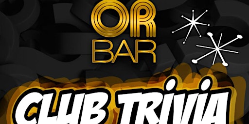 Primaire afbeelding van TRIVIA @ Or Bar  TUESDAYS  Sponsored By 123 FUN (FREE)