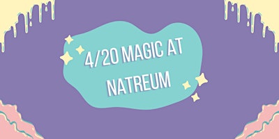 4/20 Magic Show at Natreum primary image