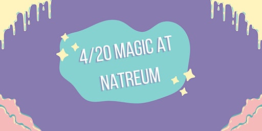 Imagem principal do evento 4/20 Magic Show at Natreum