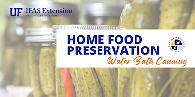 Home Food Preservation - Water Bath Canning - St. Johns County primary image