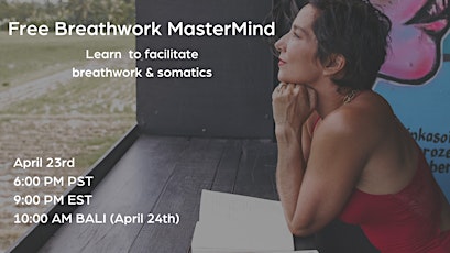 Free Breathwork Masterclass -Learn  to facilitate breathwork & somatics