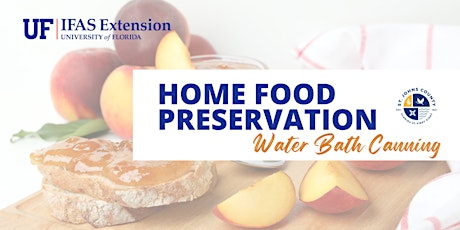 Home Food Preservation - Water Bath Canning - St. Johns County