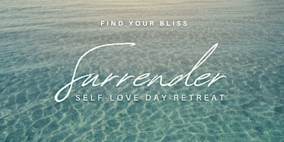 Surrender: Self-Love Mini Day Retreat primary image