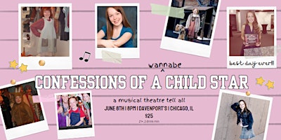 Imagem principal do evento Confessions of a (Wannabe) Child Star: A Musical Theatre Tell-All