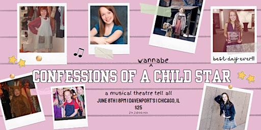 Imagem principal de Confessions of a (Wannabe) Child Star: A Musical Theatre Tell-All