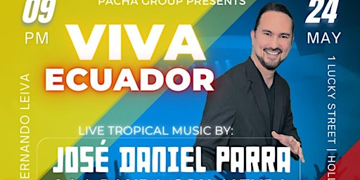 Hauptbild für VIVA ECUADOR!  Musica En Vivo -Jose Daniel Parra y Su Banda! Friday May 24