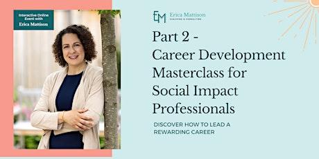 Part 2 - Career Development Masterclass for Social Impact Professionals