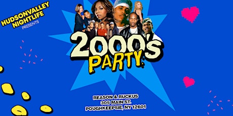 2000s Party  by HUDSON VALLEY Nightlife