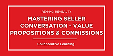 Mastering Seller Conversation (RE/MAX Revealty Agents Only)
