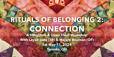 Rituals of Belonging 2 ~ Workshop w/ Layah (5Rhythms) & Majero (Open Floor) primary image