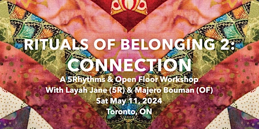 Hauptbild für Rituals of Belonging 2 ~ Workshop w/ Layah (5Rhythms) & Majero (Open Floor)