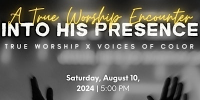 Immagine principale di True Worship x Voices of Color: Into His Presence 