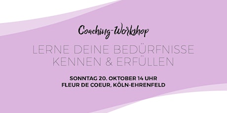 Coaching-Workshop „Lerne deine Bedürfnisse kennen & erfüllen” primary image