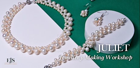 EJS JULIET Jewellery Making Workshop by EJS Kuching