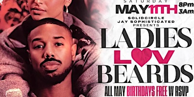 LADIES LOVE BEARDS AT DOLCE LOUNGE 8PM-3AM LADIES FREE UNTIL 10PM primary image