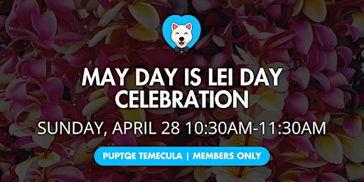 May Day is Lei Day Celebration - Members Only  primärbild