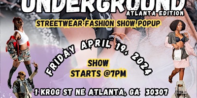 Hauptbild für Underground streetwear fashion show popup Atlanta Edition