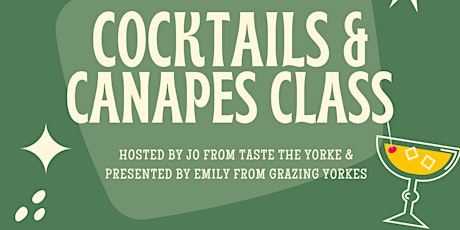 Up Late at Taste the Yorke - Cocktails & Canapes Class