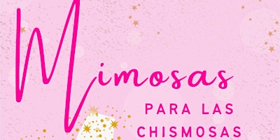 Mimosas Para Las Chismosas-NYC primary image