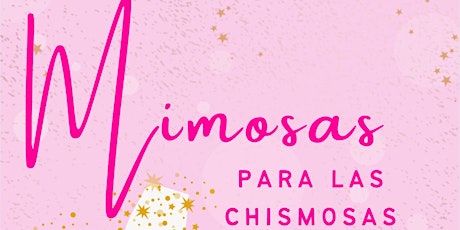 Mimosas Para Las Chismosas-NYC