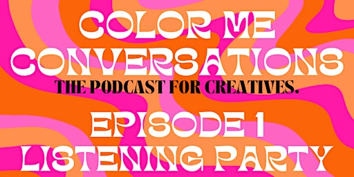 Hauptbild für Color Me Conversations Listening Party