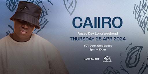 Imagem principal do evento CAIIRO @ Yot Deck Gold Coast - Anzac Day 25.04
