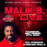 Imagem principal do evento Who's Your Home Girl Tour, Featuring Malik B, Live at Uptown Comedy Corner