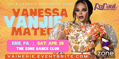 Imagem principal do evento VAIN: ERIE feat. Vanessa "VANJIE" Mateo [ZONE DANCE CLUB]