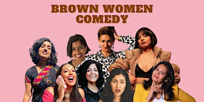 Imagem principal do evento Brown Women Comedy 2024 Melbourne International Comedy Festival