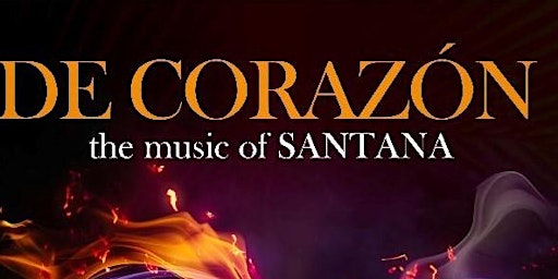 Imagem principal de LATIN NIGHT MIT DE CORAZON THE MUSIC OF SANTANA PLUS AFTERSHOW