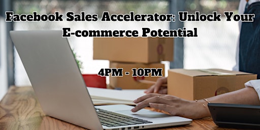 Hauptbild für Facebook Sales Accelerator: Unlock Your E-commerce Potential