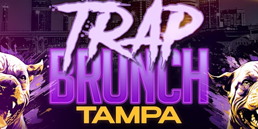 Primaire afbeelding van TRAP BRUNCH™: Nasty Dawg Edition at BAR LOUIE (Tampa)