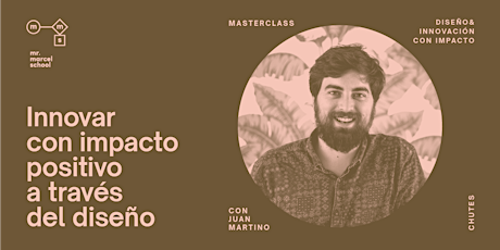 Masterclass Innovar con impacto positivo a través del diseño