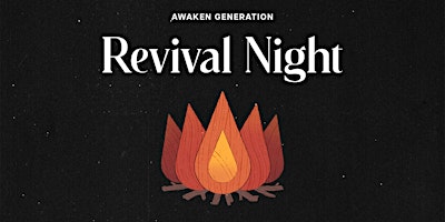 Primaire afbeelding van Awaken Generation Revival Night APRIL