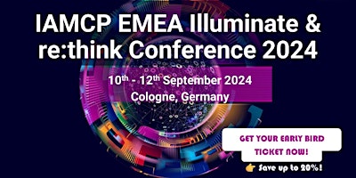Hauptbild für IAMCP EMEA Illuminate &  re:think  2024 Conference