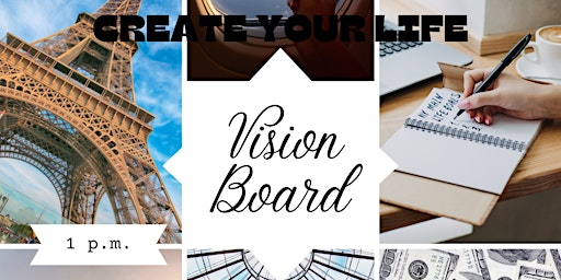 Imagem principal do evento CREATE YOUR LIFE VISION-BOARD WORKSHOP EVENT