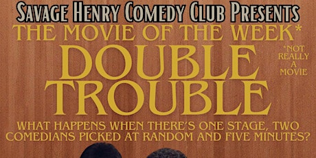 Hauptbild für Copy of Double Trouble