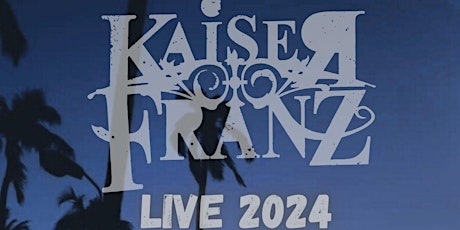 Kaiser Franz -& die Hofkapelle -  2024 - Live