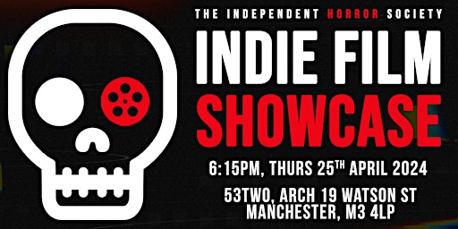 Imagem principal do evento IHS Indie Film Showcase: Manchester!