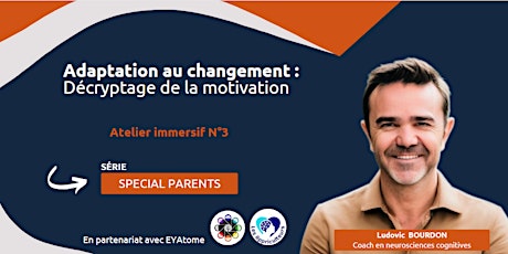 Atelier immersif  : Motivation & Adaptation au changement - spécial Parents