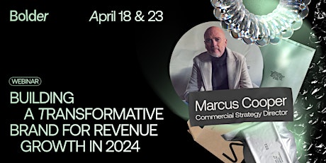 Building A Transformative Brand For Revenue Growth In 2024
