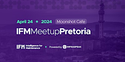 Imagem principal do evento Intelligence for Maintenance Meetup · Pretoria [2024]