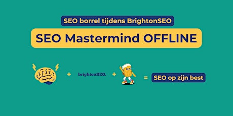 Imagen principal de SEO Mastermind borrel tijdens Brightonseo @ SEO Mastermind OFFLINE | [GB]