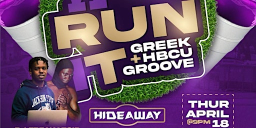 WHO RUN IT -  GREEK & HBCU GROOVE primary image