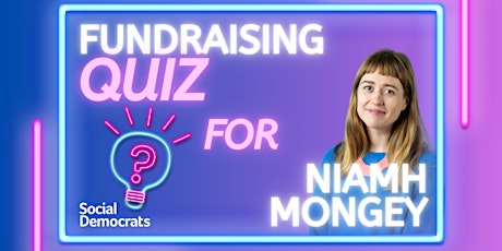 Fundraising Quiz - Support Niamh Mongey's local election campaign