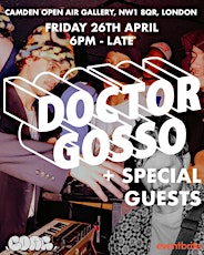 Doctor Gosso + Special Guests