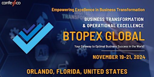 Primaire afbeelding van Business Transformation & Operational Excellence (BTOPEX) GLOBAL Summit